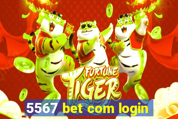 5567 bet com login